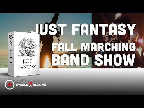 JUST FANTASY - MARCHING BAND SHOW