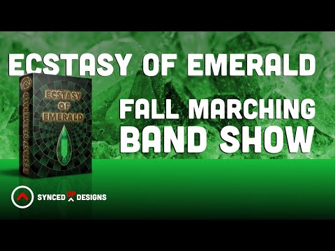 ECSTASY OF EMERALD - MARCHING BAND SHOW
