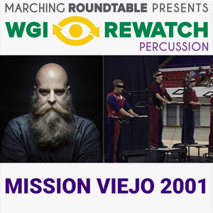MARCHING ARTS EDUCATION PODCAST - 862: WGI Percussion Rewatch- Mission Viejo 2001