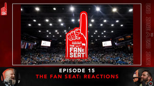 The Fan Seat: Reactions | EZ2EZ Episode #015