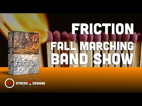 FRICTION - MARCHING BAND SHOW