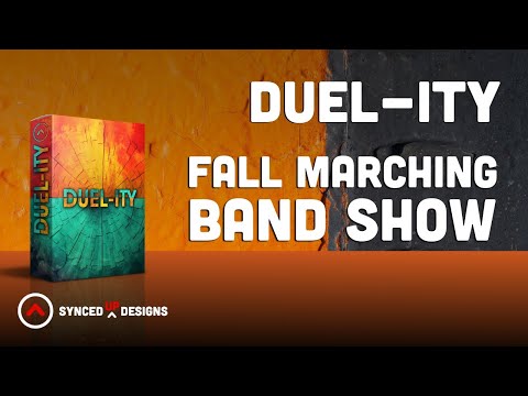 DUEL-ITY - MARCHING BAND SHOW